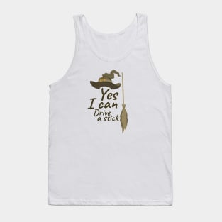 yes i can drive a stick "4" Tank Top